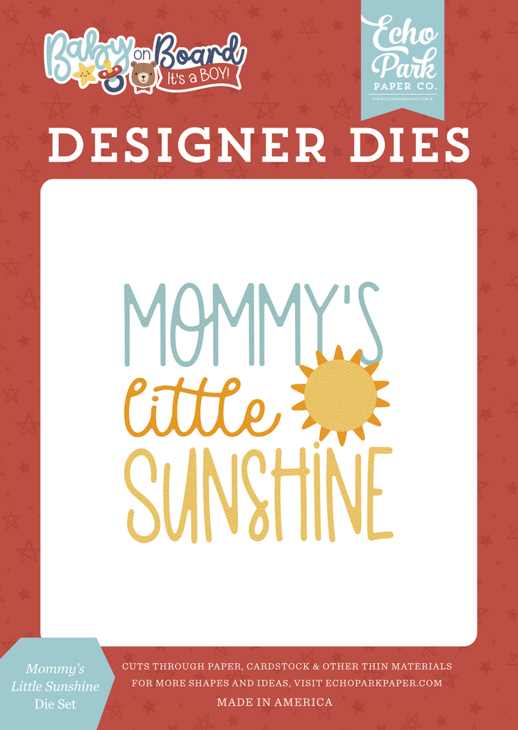 [BOB415041] Baby On Board Boy - Echo Park - Mommy's Little Sunshine Medium Die Set