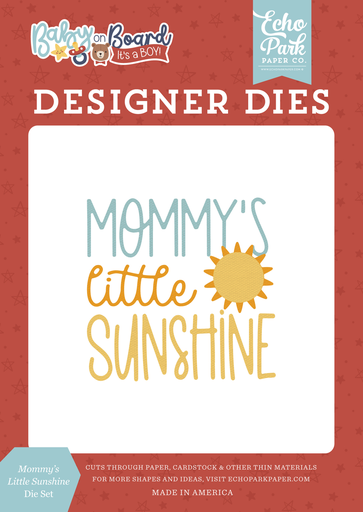 [BOB415041] Baby On Board Boy - Echo Park - Mommy's Little Sunshine Medium Die Set